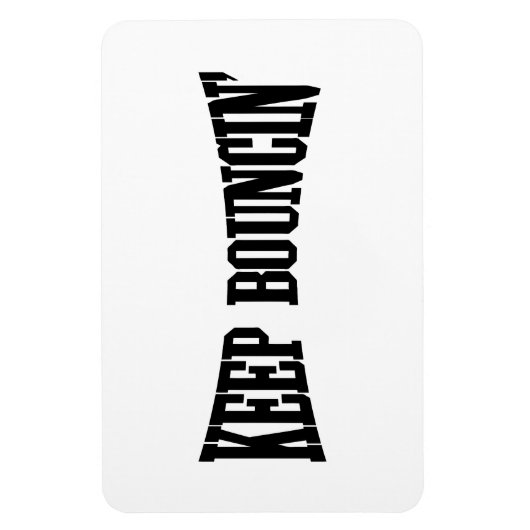 Behalt Bouncin' Magnet (Vertikal)