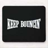 Behalt Bouncin' Mousepad (Vorne)