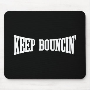 Behalt Bouncin' Mousepad