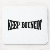 Behalt Bouncin' Mousepad (Vorne)