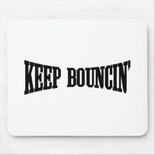 Behalt Bouncin' Mousepad