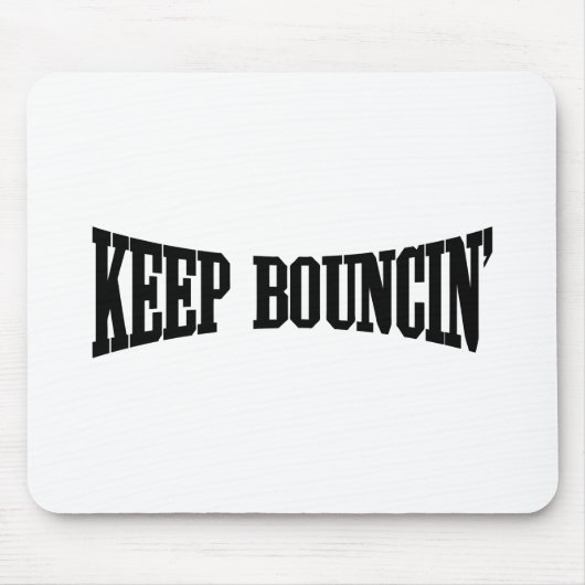 Behalt Bouncin' Mousepad (Vorne)