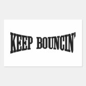 Behalt Bouncin' Rechteckiger Aufkleber (Vorderseite)