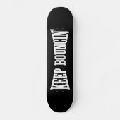 Behalt Bouncin' Skateboard (Vorderseite)