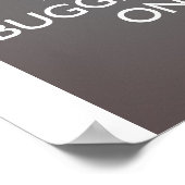 Behalt-Bugschwattern On - Cooles graues Poster (Ecke)