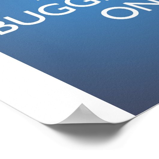 Behalt Bugschwattern On - Sky Blue Poster (Ecke)