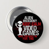 Behalt Calm Alien Invasion Funny Gamers Button (Vorne & Hinten)