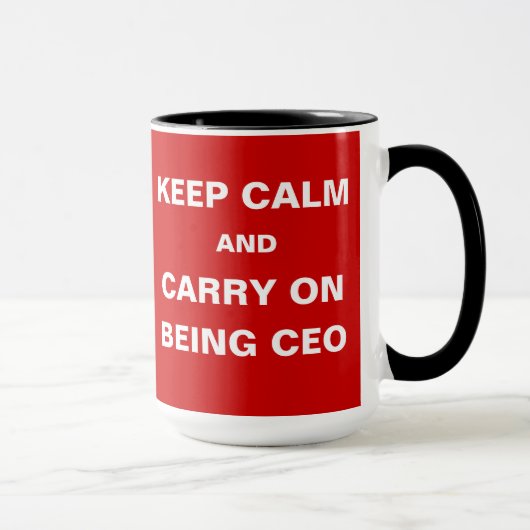 Behalt Calm als CEO Fun Witty Quote Chief Exec Tasse (Rechts)