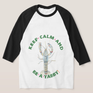 BEHALT CALM AND BE A YABBY" T - Shirt - Spaß & Bo