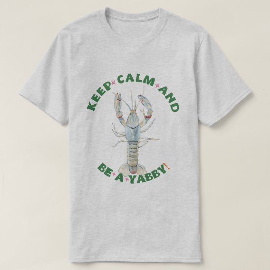 BEHALT CALM AND BE A YABBY" T - Shirt - Spaß & Bo (Design vorne)