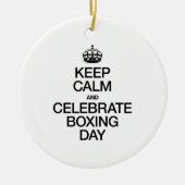 BEHALT CALM AND CELEBRATE BOXING DAY KERAMIKORNAMENT (Vorne)