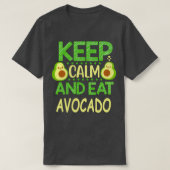 Behalt Calm and Eat Avocado 8 T-Shirt (Design vorne)