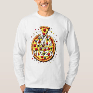Behalt Calm and Eat Pizza: Perfekt für Pizza T-Shirt