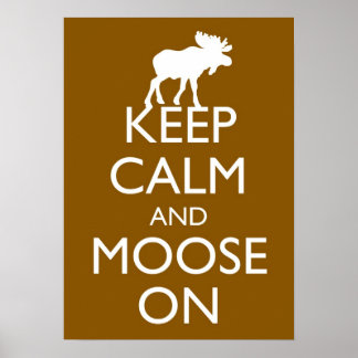 Behalt Calm and Elche On Moose Poster Art (Braun)