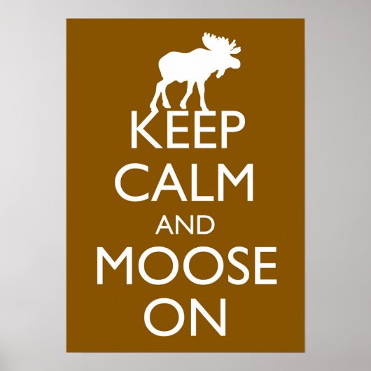 Behalt Calm and Elche On Moose Poster Art (Braun) (Vorne)