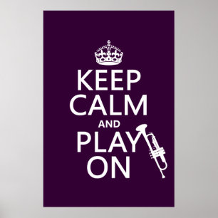 Behalt Calm and Play On (Trompete) (alle Farben) Poster