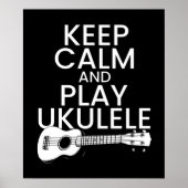 Behalt Calm and Play Ukulele for Music Lover Poster (Vorne)