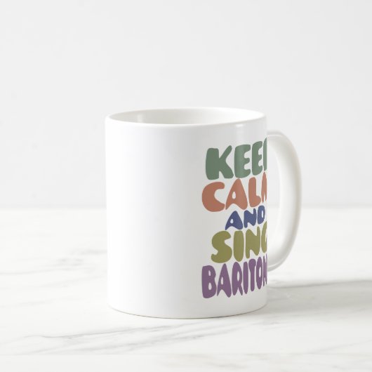 BEHALT CALM AND SING BARITONE RETRO FARBEN KAFFEETASSE (VorderseiteRechts)