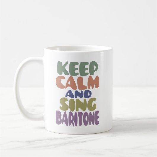 BEHALT CALM AND SING BARITONE RETRO FARBEN KAFFEETASSE (Links)