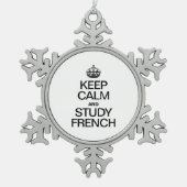 BEHALT CALM AND STUDY FRANZÖSISCH SCHNEEFLOCKEN Zinn-Ornament (Vorderseite)
