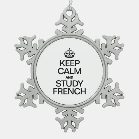BEHALT CALM AND STUDY FRANZÖSISCH SCHNEEFLOCKEN Zinn-Ornament (Vorderseite)