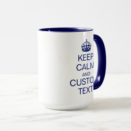 "Behalt Calm" & [Benutzerdefinierter Text] Krone Tasse (VorderseiteRechts)
