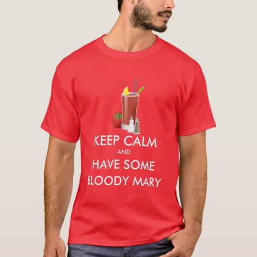 Behalt Calm - Bloody Mary T-Shirt (Vorderseite)