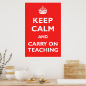 Behalt Calm & Carry beim Unterrichten Poster (Küche)