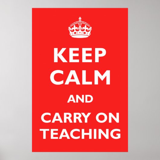 Behalt Calm & Carry beim Unterrichten Poster (Vorne)