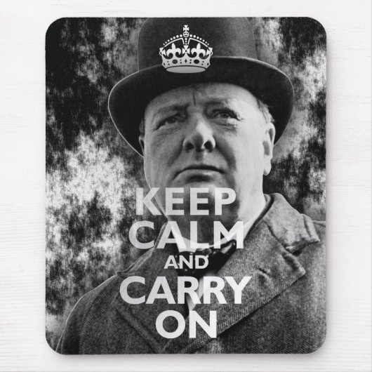 Behalt Calm & Carry on Winston Churchill Mousepad (Vorne)
