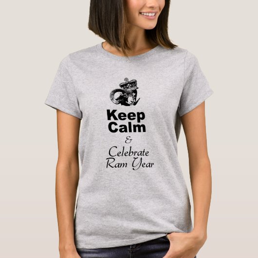 Behalt Calm Celebrate Ram Year Frauengrau T - Shir T-Shirt (Vorderseite)