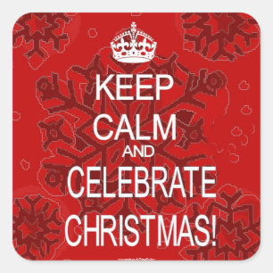 Behalt Calm Celebrate Weihnachtsaufkleber Quadratischer Aufkleber