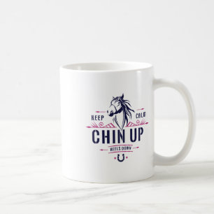 Behalt Calm Chin Up Heelse Reiten - Ho Kaffeetasse