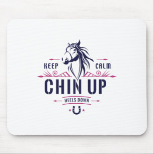 Behalt Calm Chin Up Heelse Reiten - Ho Mousepad