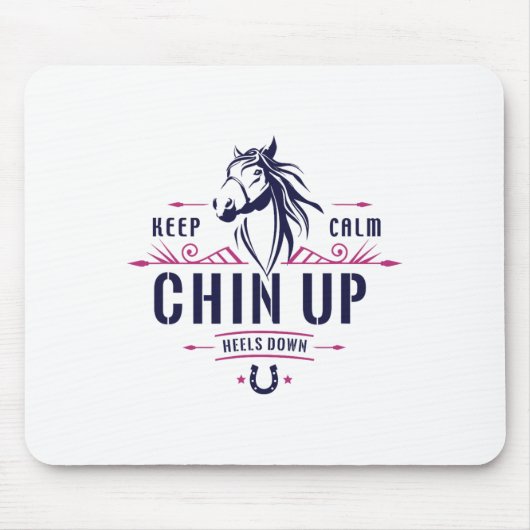 Behalt Calm Chin Up Heelse Reiten - Ho Mousepad (Vorne)