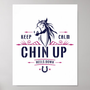 Behalt Calm Chin Up Heelse Reiten - Ho Poster