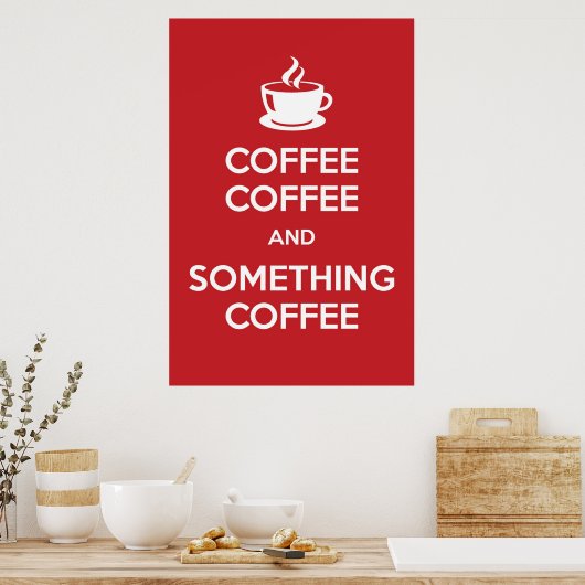 Behalt Calm Coffee Poster (Küche)