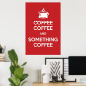 Behalt Calm Coffee Poster (Heimbüro)
