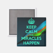 BEHALT CALM COZ MIRACLES PASSIERT MAGNET (Vorderseite/Rückseite)