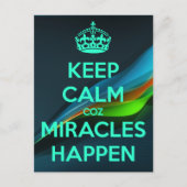 BEHALT CALM COZ MIRACLES PASSIERT POSTKARTE (Vorderseite)