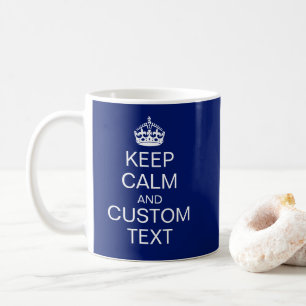 "Behalt Calm" & [Custom Text] Krone in Marine BG Kaffeetasse