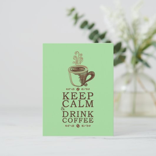 Behalt Calm Drink Coffee - grün Postkarte (Stehend Vorderseite)