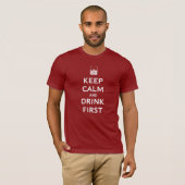 Behalt Calm & Drink First T-Shirt (Vorne ganz)