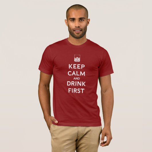 Behalt Calm & Drink First T-Shirt (Vorne ganz)