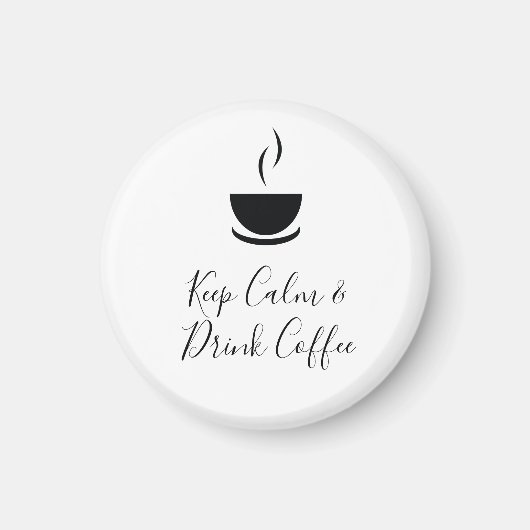 Behalt Calm Drink Kaffee Magnet (Vorne)