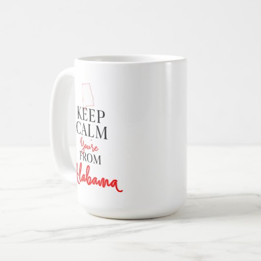 Behalt Calm Du bist aus Alabama Kaffeetasse (Vorderseite Links)