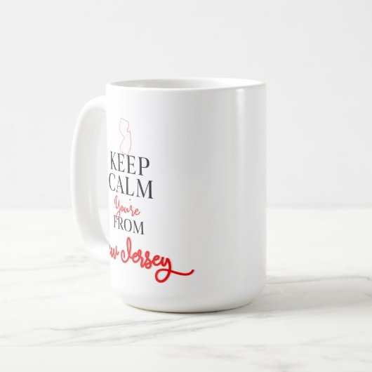 Behalt Calm Du bist aus New Jersey Kaffeetasse (Vorderseite Links)
