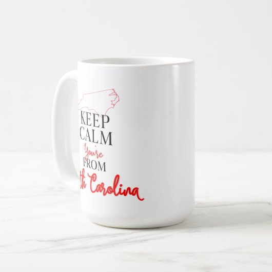Behalt Calm Du bist aus North Carolina Kaffeetasse (Vorderseite Links)