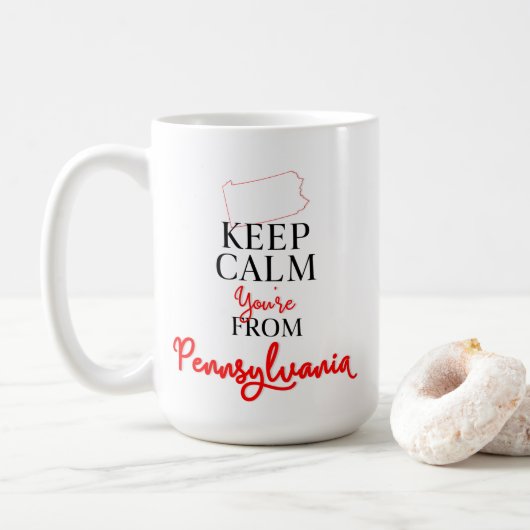 Behalt Calm Du bist aus Pennsylvania Kaffeetasse (Mit Donut)