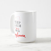 Behalt Calm Du bist aus Pennsylvania Kaffeetasse (Vorderseite Links)